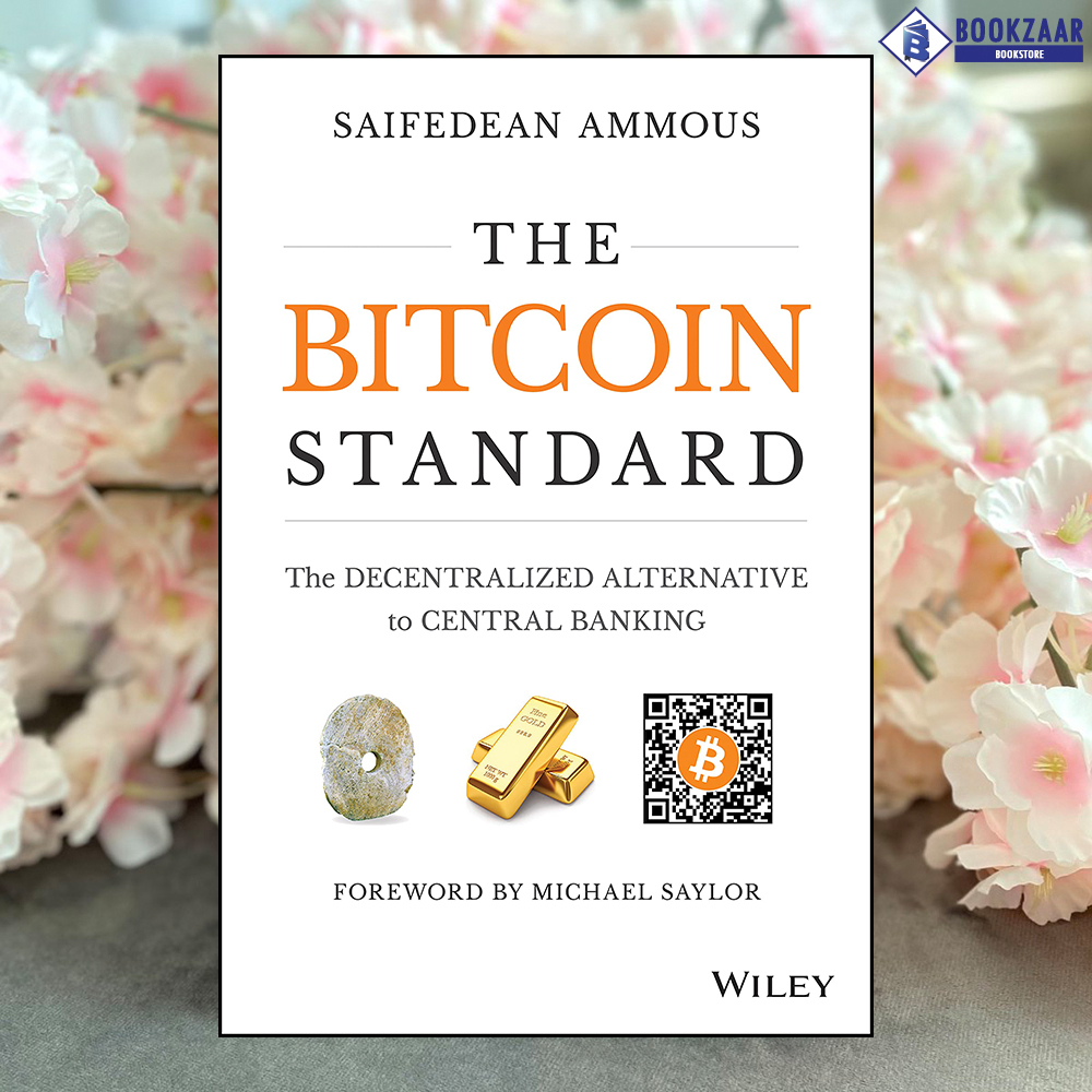 The Bitcoin Standard - Saifedean Ammous | Shop.com.mm