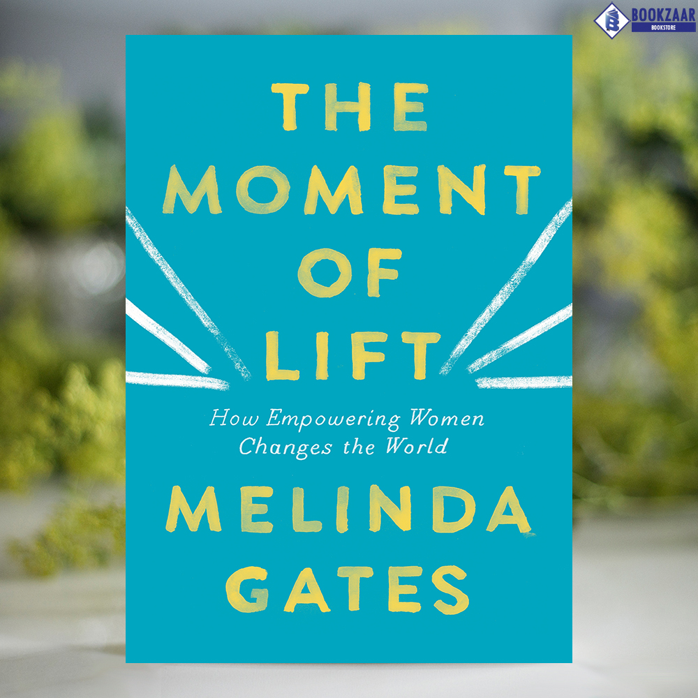 The Moment of Lift by Melinda French Gates